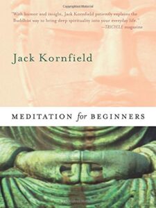 Jack Kornfield how to meditate best-selling meditation books for beginners