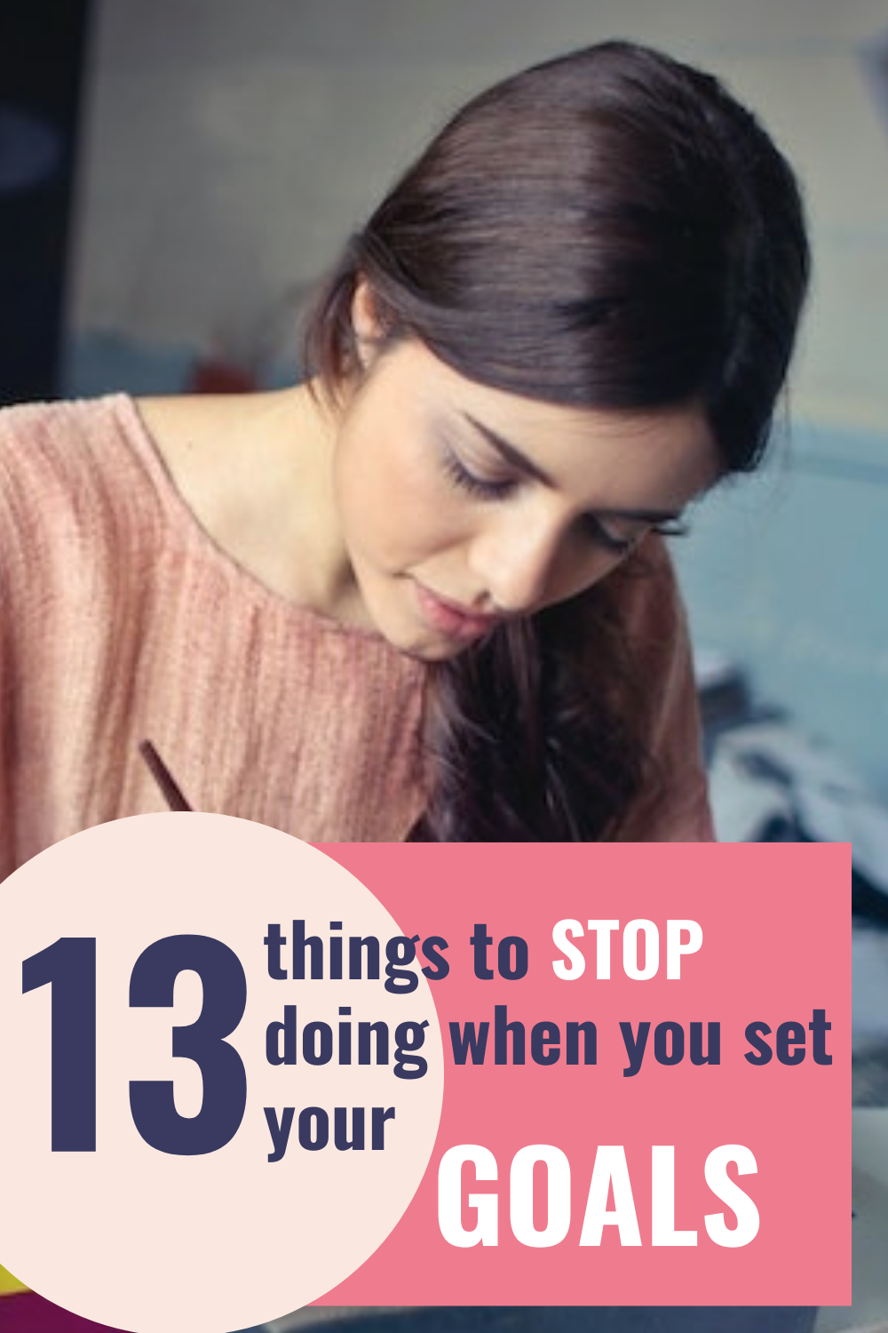 Unrealistic Goals: 13 Common Goal-Setting Mistakes