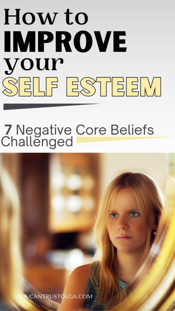 How to Improve Self-Esteem: 7 Core Beliefs Challenged